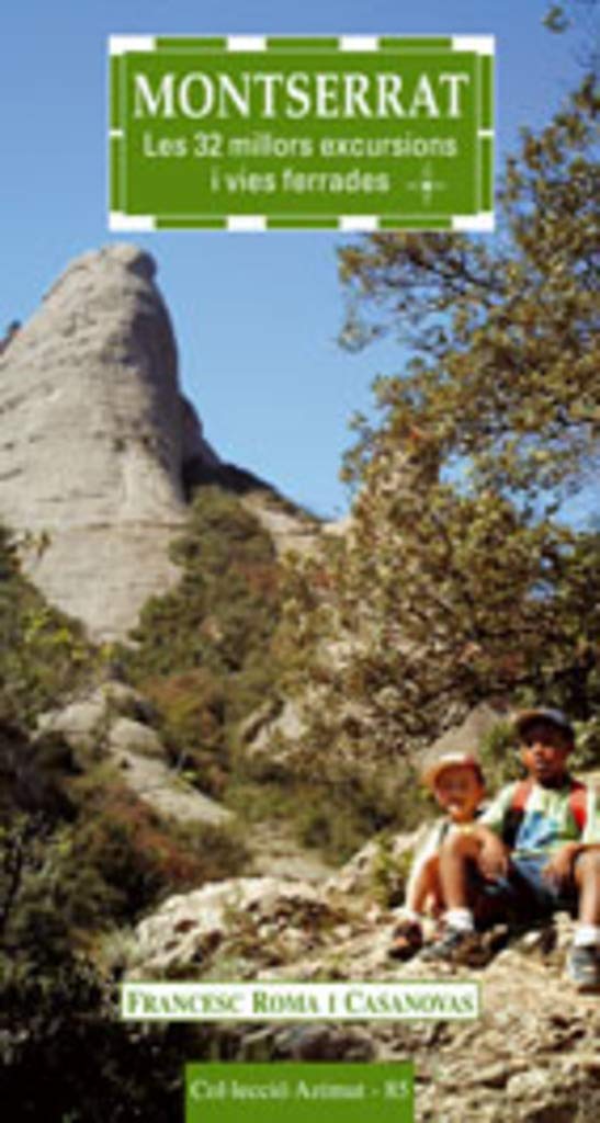 Libro: Montserrat: Les 32 millors excursions i vies ferrades