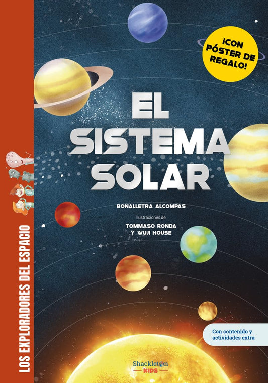 El sistema solar: CON PÓSTER DE REGALO | Descubre todos los secretos y muchísimas curiosidades sobre el sistema solar: los planetas, la Luna, el Sol (Los exploradores del espacio)