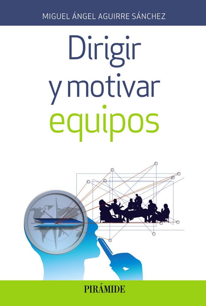 Libro: Dirigir y motivar equipos (Empresa y Gestión)
