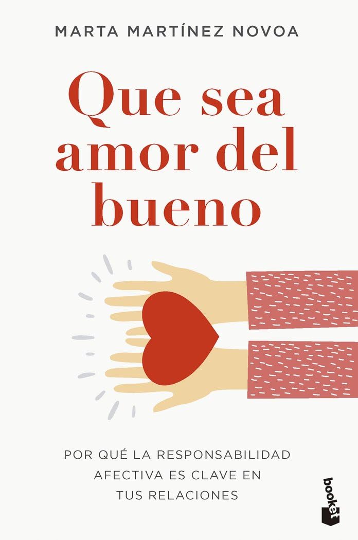 Que sea amor del bueno: Por qué la responsabilidad afectiva es clave en tus relaciones (Vivir Mejor)