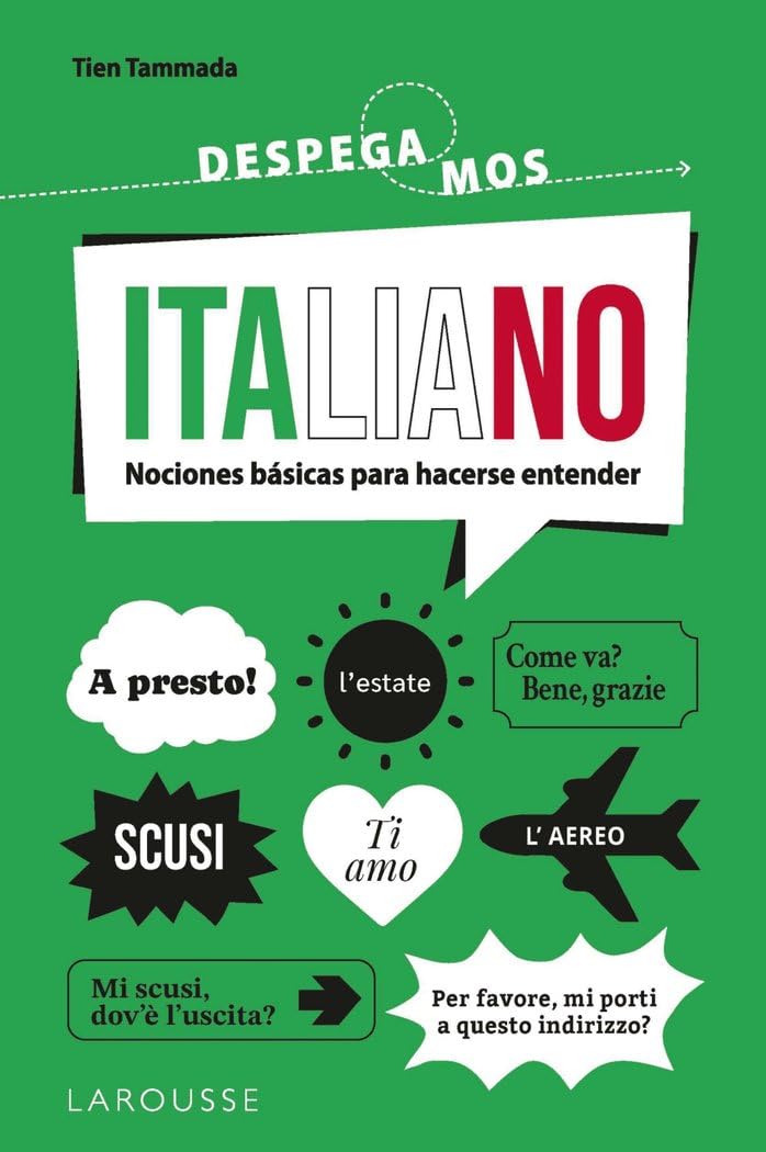 Libro: Italiano. ¡Despegamos!: Nociones básicas para hacerse entender (LAROUSSE - Lengua Italiana - Manuales prácticos)