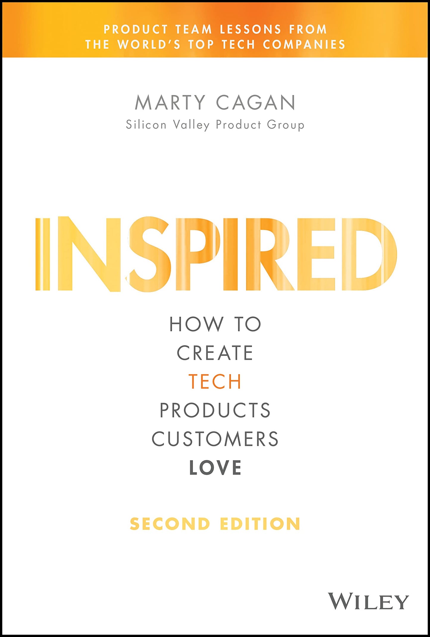 Libro: Inspired: How to Create Tech Products Customers Love (Silicon Valley Product Group)