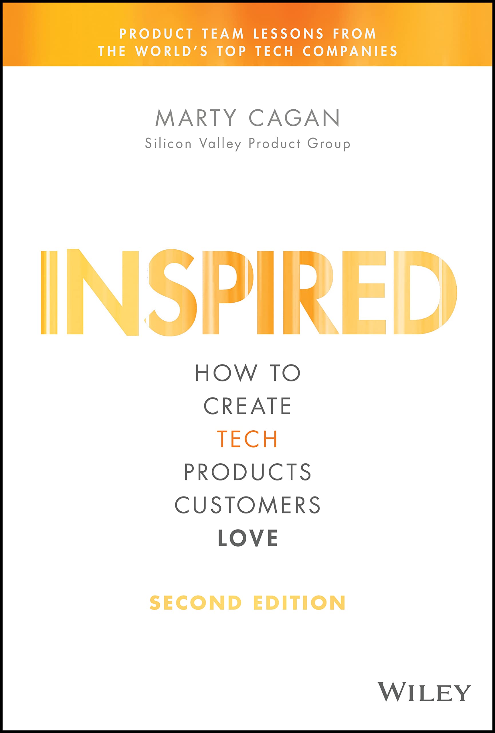 Libro: Inspired: How to Create Tech Products Customers Love (Silicon Valley Product Group)