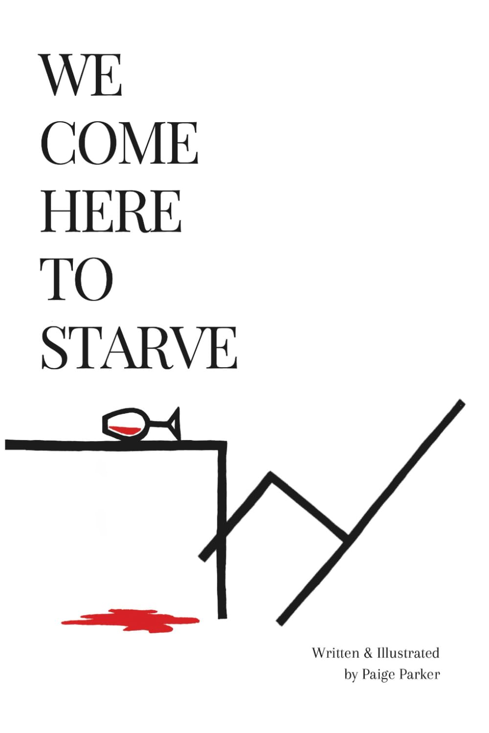 Libro: We Come Here to Starve