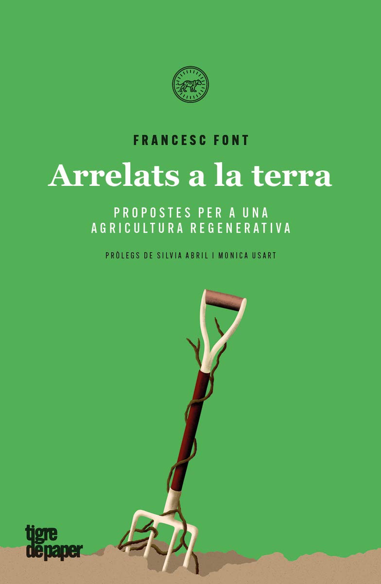 Libro: Arrelats a la terra: Propostes per a una agricultura regenerativa