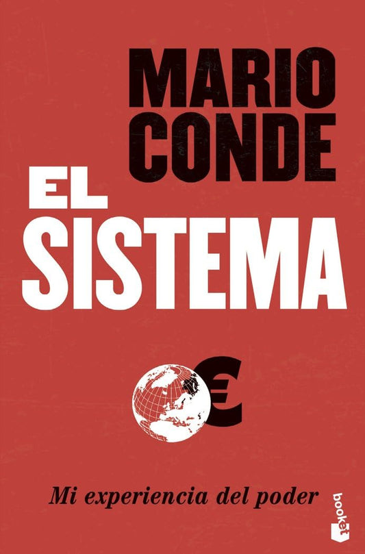 El Sistema. Mi experiencia del poder (Biografías y Memorias)