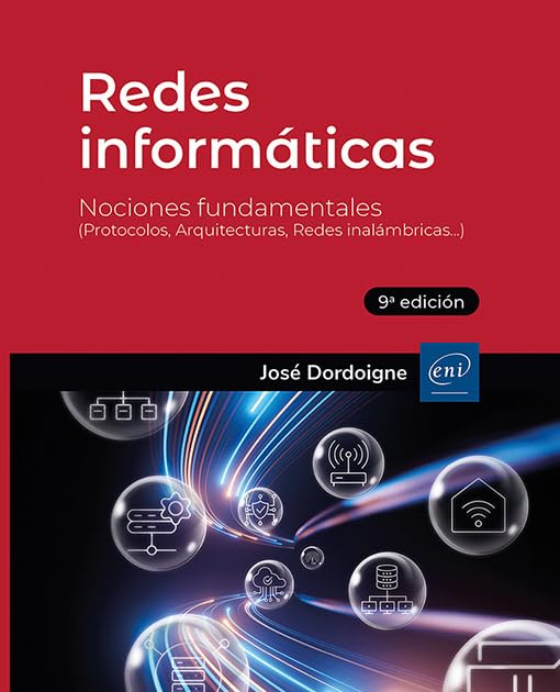 Libro: Redes informáticas: Nociones Fundamentales (9ª edición) - (Protocolos, Arquitecturas, Redes inalámbricas...)