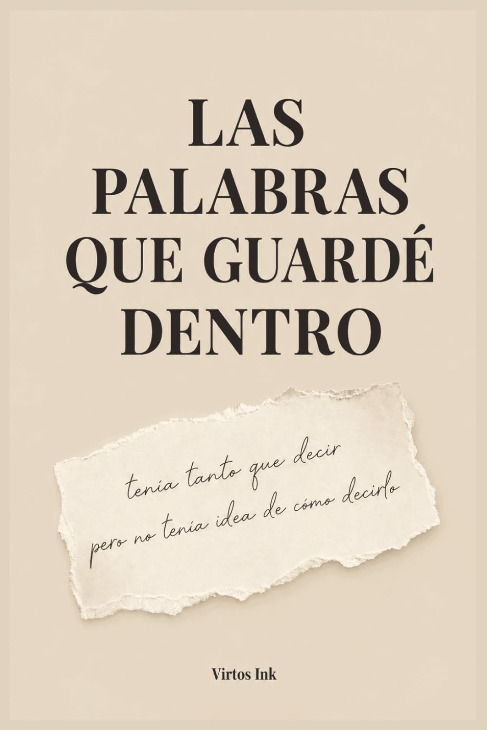 Libro: Las Palabras Que Guardé Dentro: Un diario guiado con más de 100 prompts profundos para expresar emociones, sanar heridas internas y escribir lo que nunca dijiste