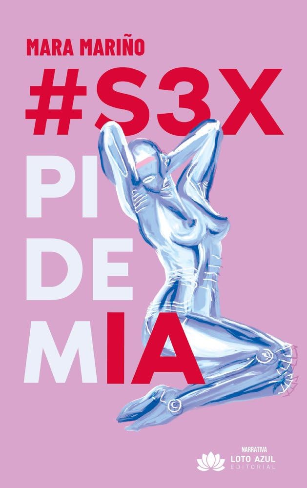 Libro: #S3xpidemIA: 136 (Narrativa)