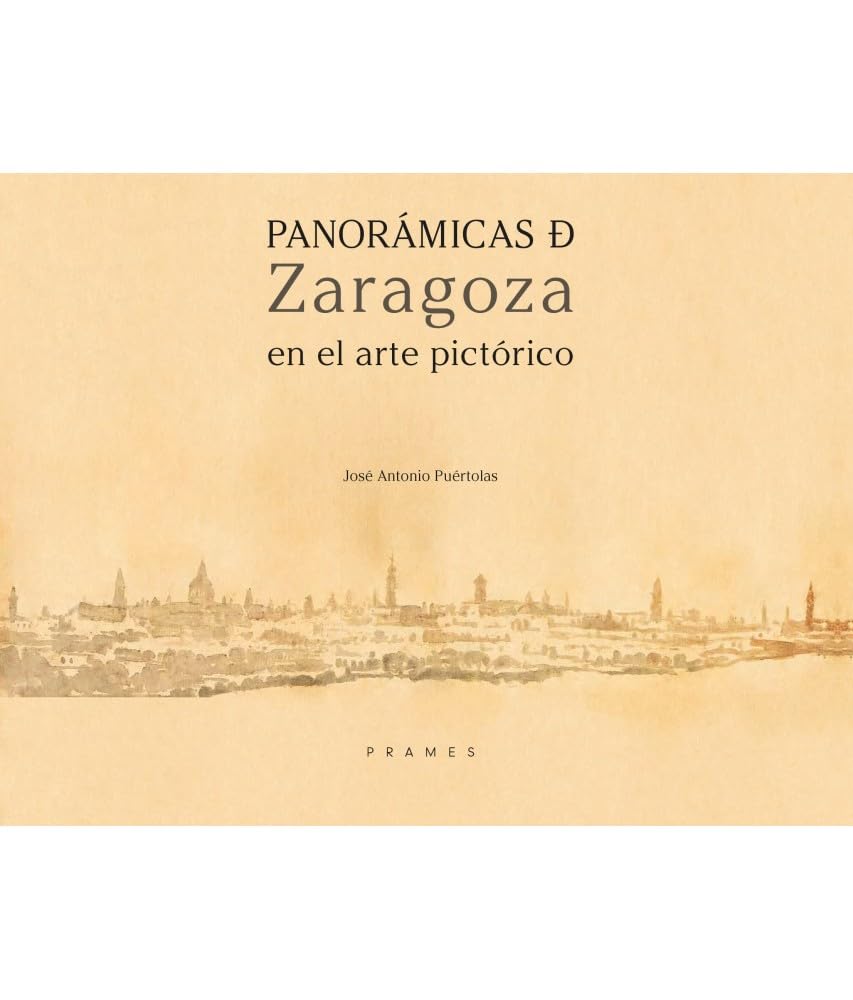 Libro: Panorámicas de Zaragoza en el arte pictórico