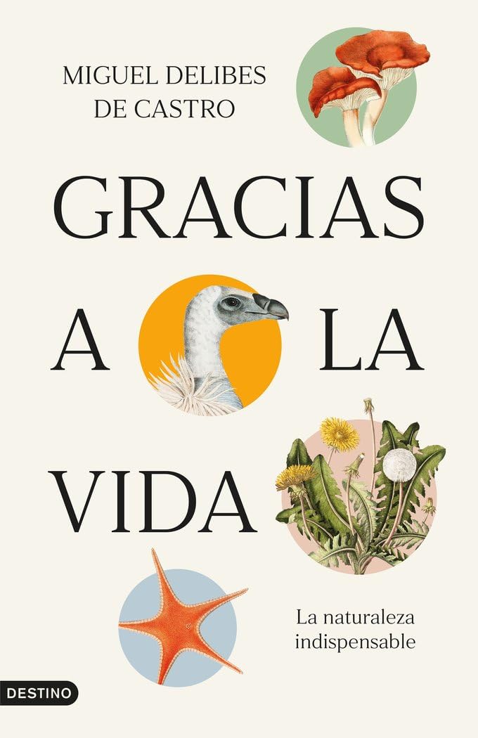Libro: Gracias a la vida: La naturaleza indispensable (Imago Mundi)