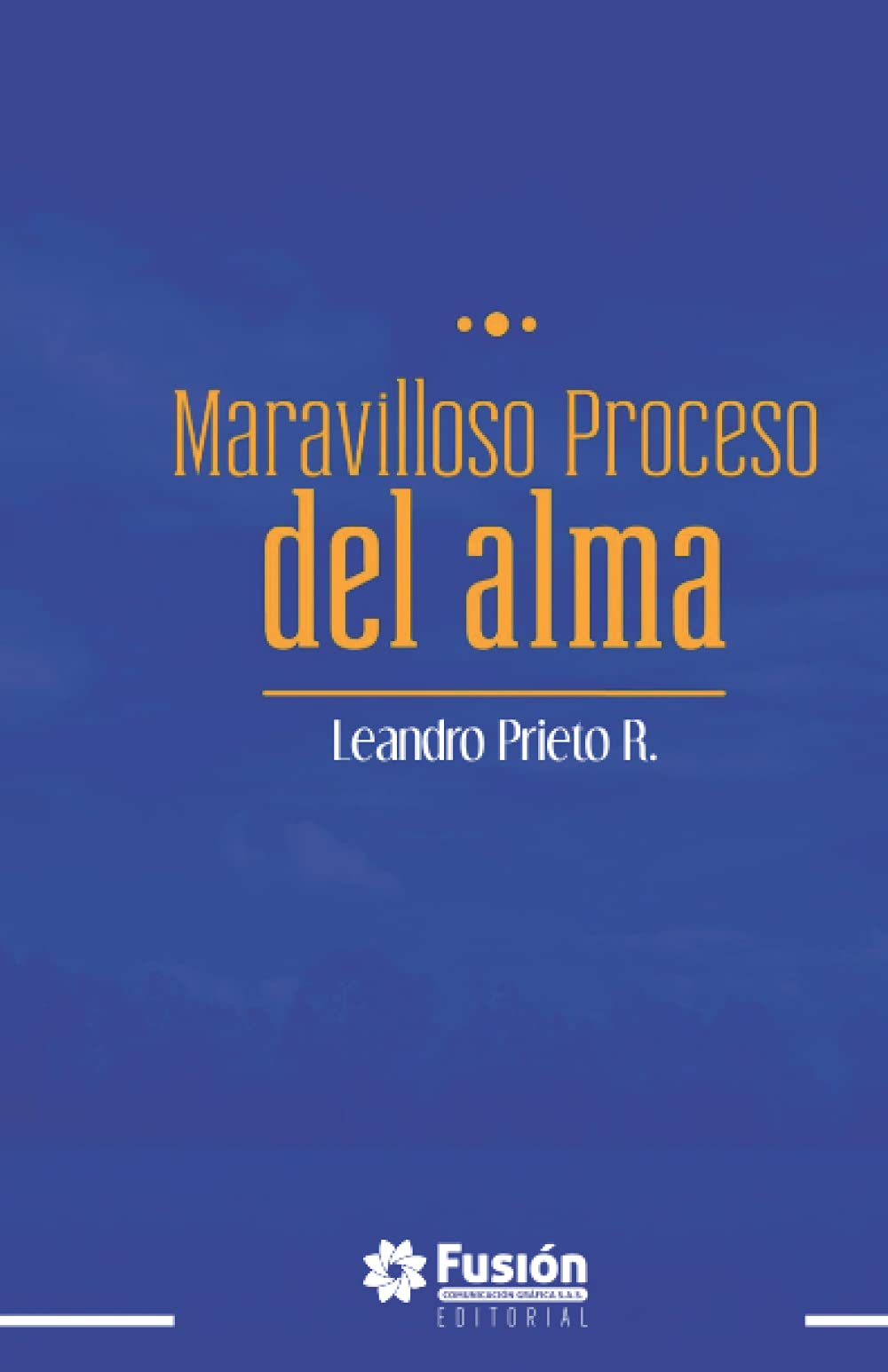 Libro: El maravilloso proceso del Alma (Spanish Edition)