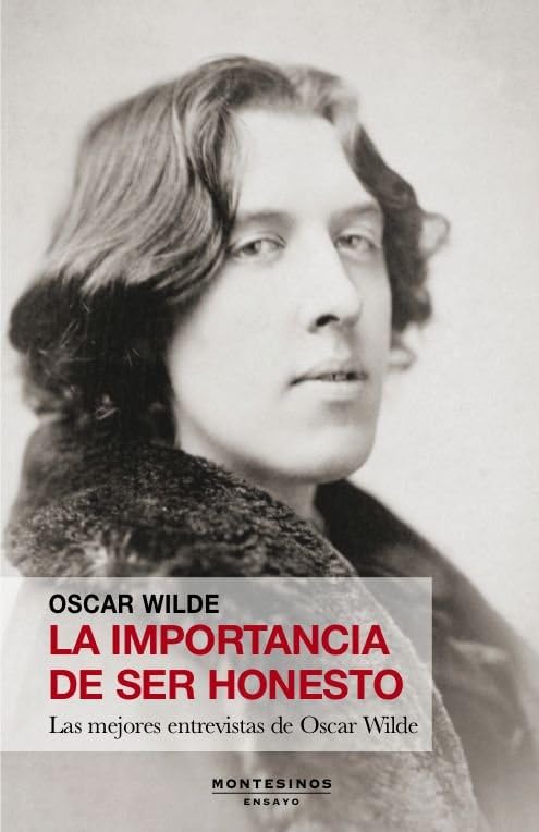 Libro: La importancia de ser honesto: Las mejores entrevistas de Oscar Wilde