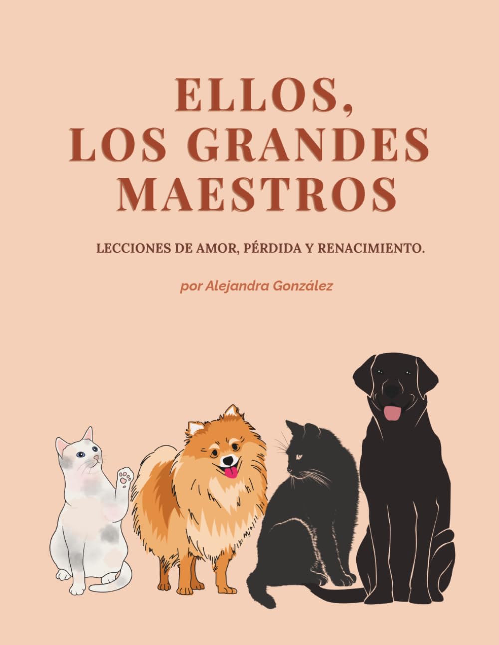 Libro: ELLOS, LOS GRANDES MAESTROS: Lecciones de amor, pérdida y renacimiento (Spanish Edition)