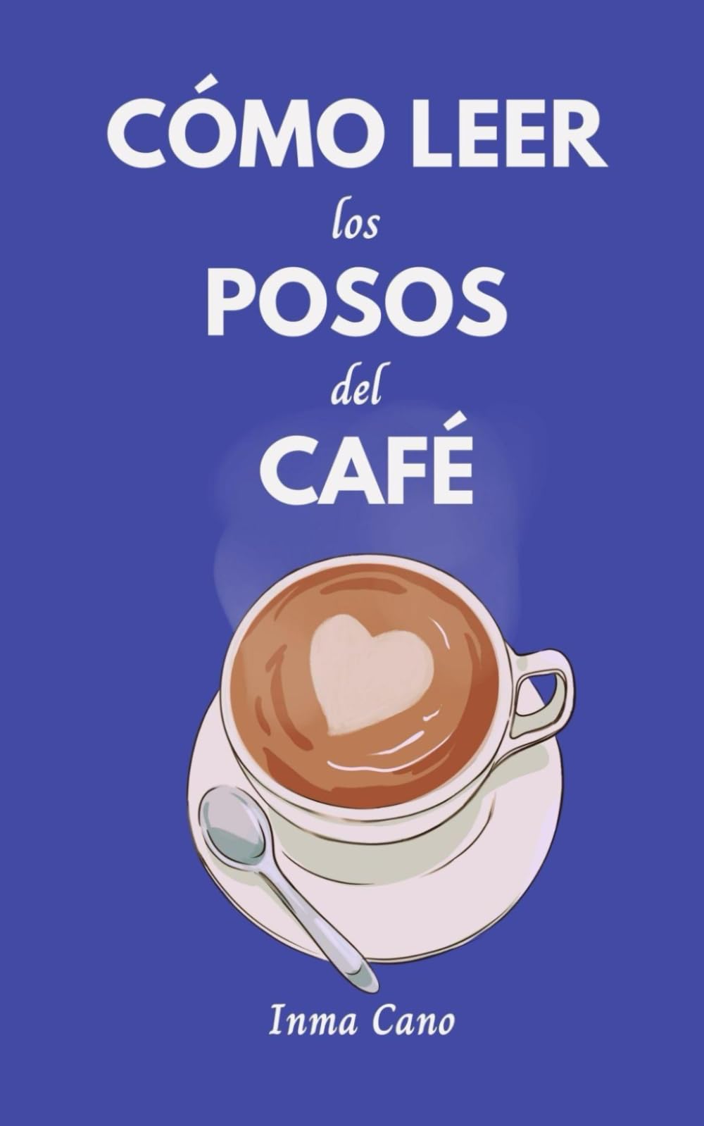 Libro: Cómo leer los posos del café. (Spanish Edition)