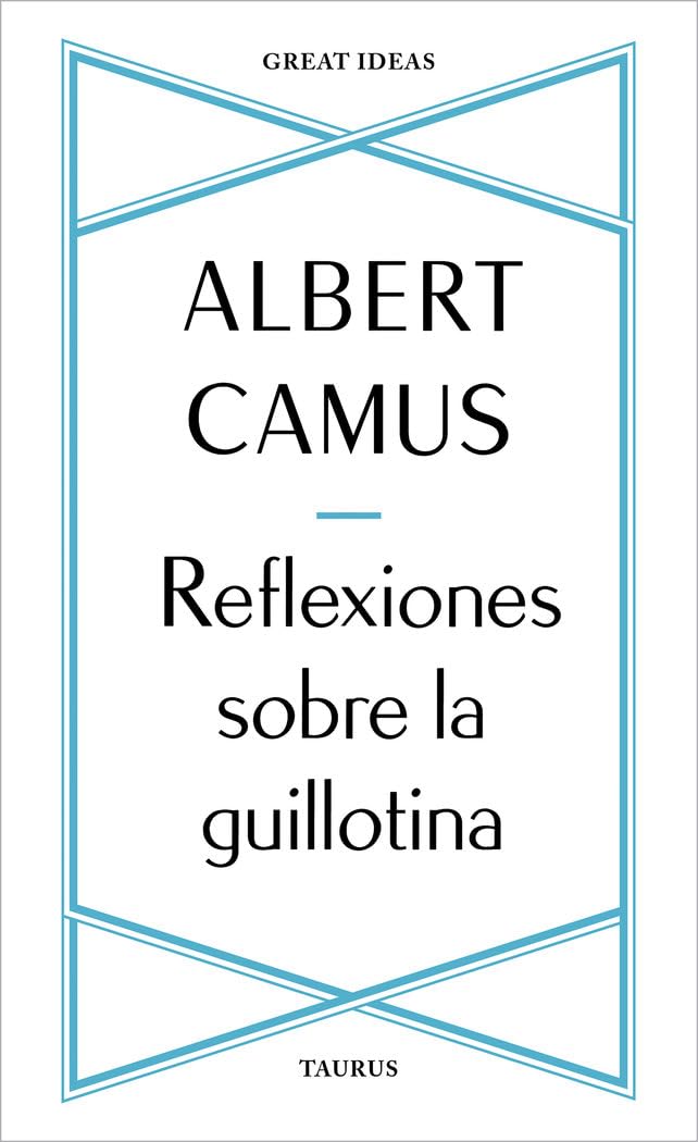 Libro: Reflexiones sobre la guillotina (Serie Great Ideas)
