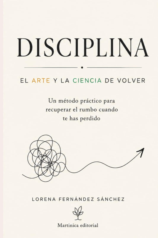 Disciplina: El arte y la ciencia de volver