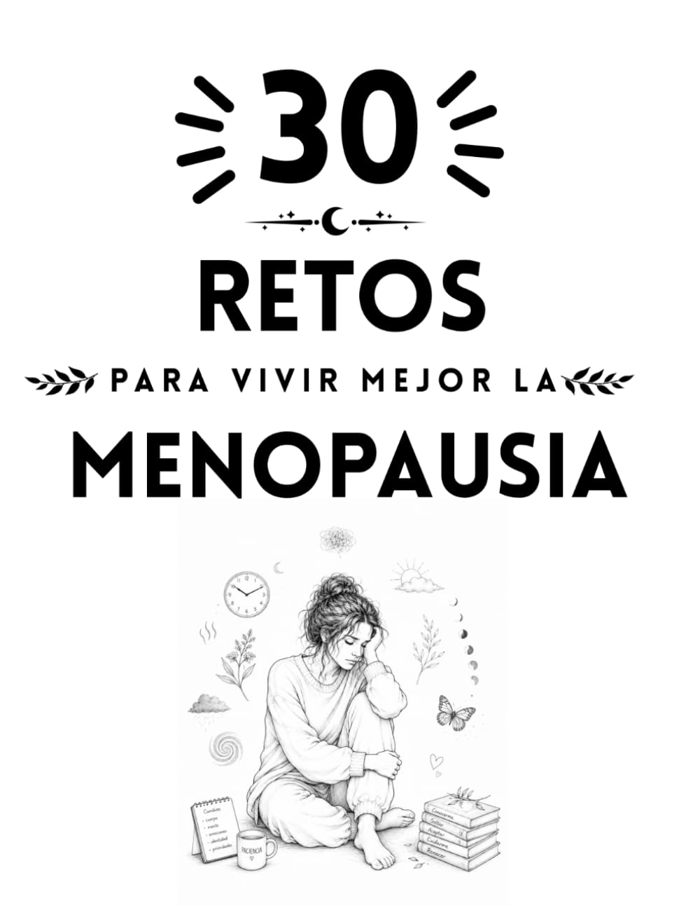 Libro: 30 Retos para vivir mejor la menopausia (Colección Islacalmadigital) (Spanish Edition)