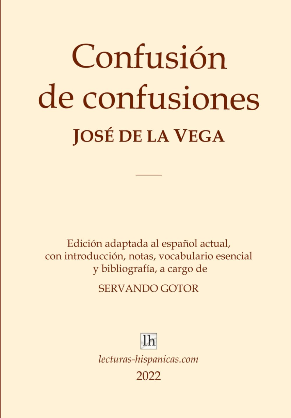 Libro: Confusión de confusiones: Edición en español actualizado, con introducción, notas, vocabulario esencial y bibliografía a cargo de Servando Gotor