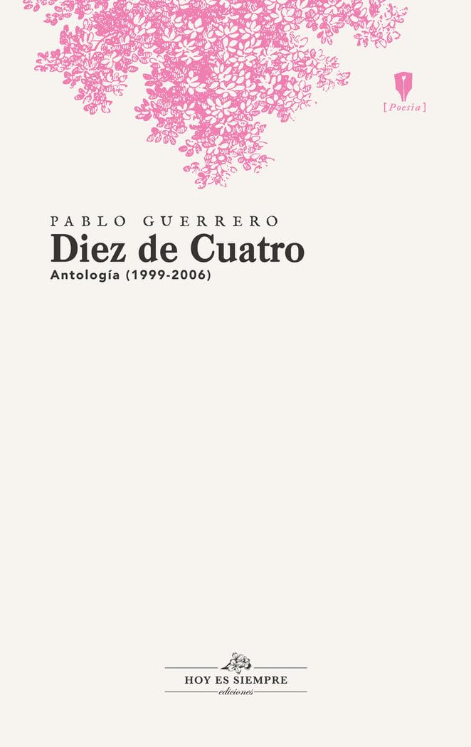 Libro: DIEZ DE CUATRO: ANTOLOGÍA (1999-2006)