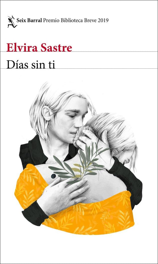 Días sin ti: Premio Biblioteca Breve 2019