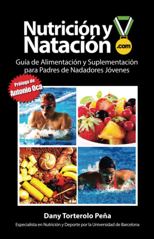 Libro: Nutrición y Natación: Guía de Alimentación y Suplementación para Padres de Nadadores Jóvenes (Spanish Edition)