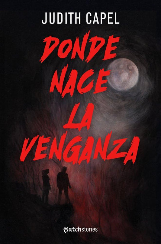 Donde nace la venganza (Matchstories)