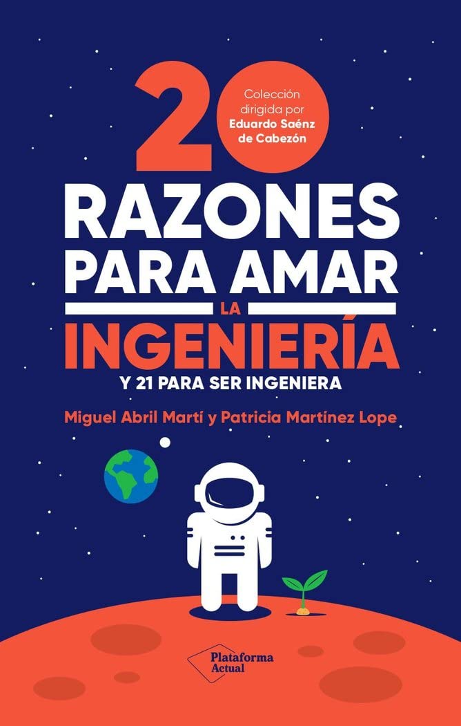 Libro: 20 razones para amar la ingeniería: Y 21 para ser ingeniera (ACTUAL)