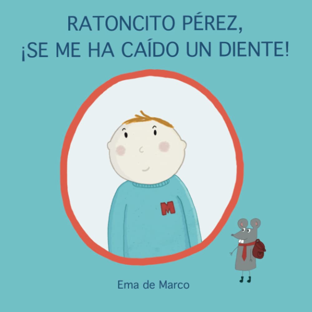 Libro: RATONCITO PEREZ, ¡SE ME HA CAIDO UN DIENTE!: cuento Ratoncito Pérez para 4, 5, 6 años incluye carta regalo Ratoncito Pérez. (Spanish Edition)