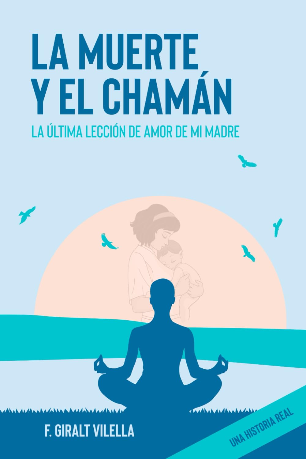 Libro: LA MUERTE Y EL CHAMÁN: UNA HISTORIA REAL