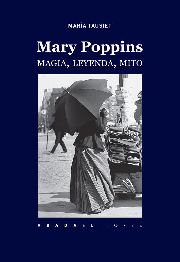 Libro: Mary Poppins: Magia, leyenda, mito