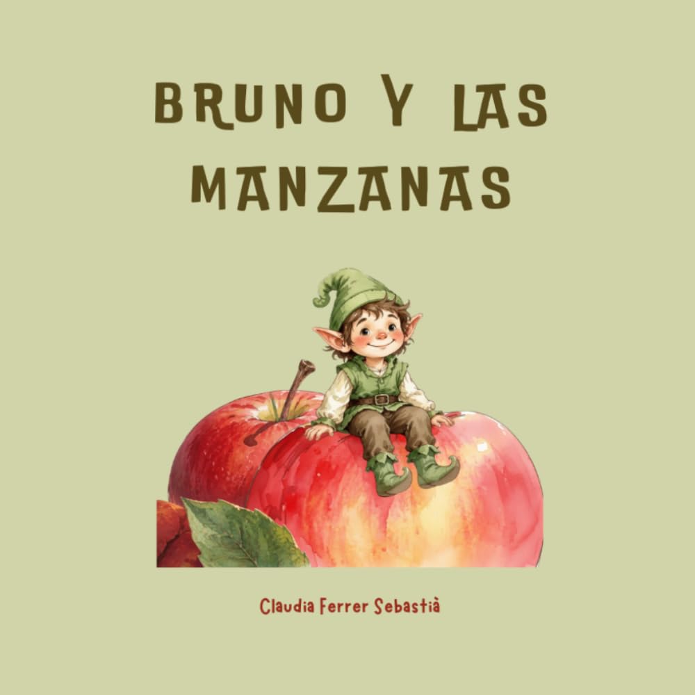 Libro: Bruno y las manzanas (Spanish Edition)