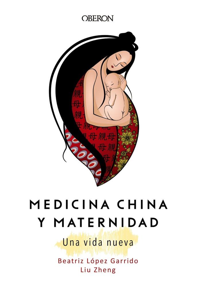 Libro: Medicina China y Maternidad. Una vida nueva (Libros singulares)