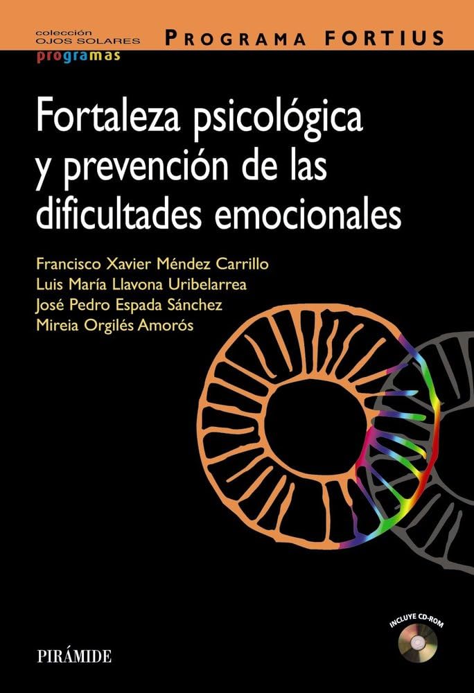 Libro: Programa FORTIUS: Fortaleza psicológica y prevención de las dificultades emocionales