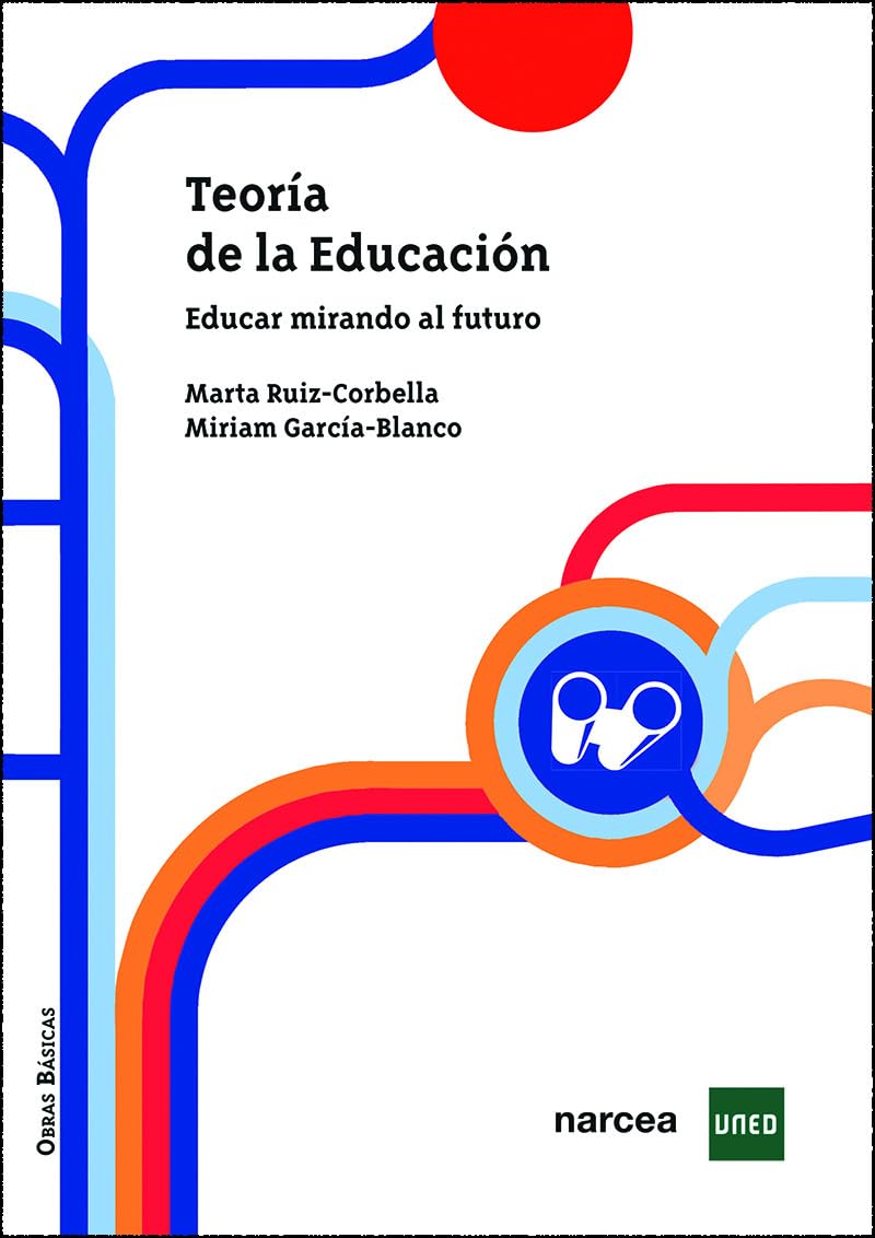 Libro: Teoría de la educación: Educar mirando al futuro (Obras Básicas) (Spanish Edition)