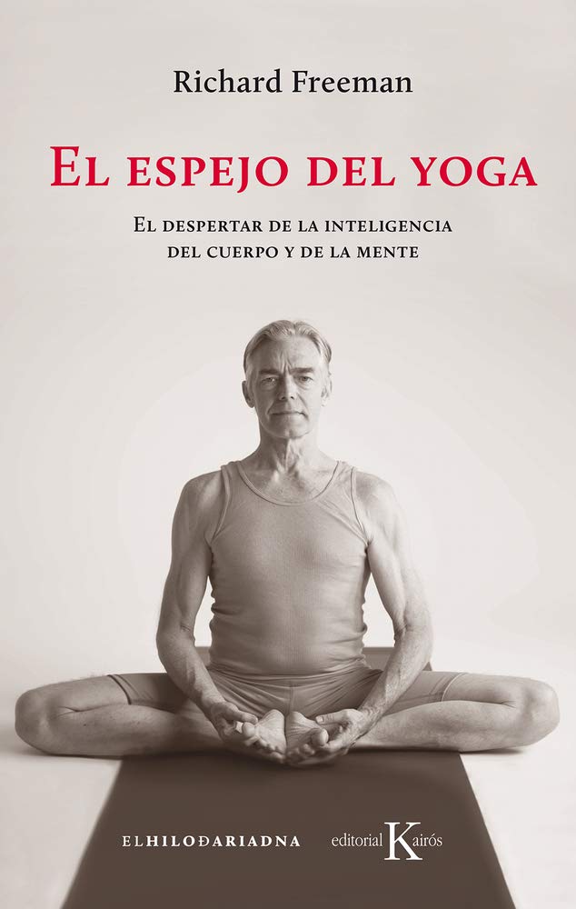 Libro: El espejo del yoga: El despertar de la inteligencia del cuerpo y de la mente (Spanish Edition)