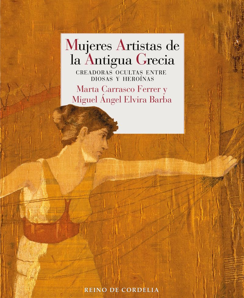 Libro: Mujeres artistas de la antigua Grecia: Creadoras ocultas entre diosas y heroínas