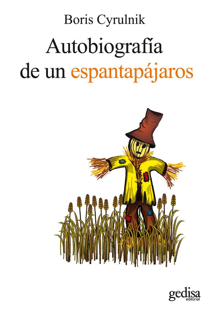 Libro: Autobiografía de un espantapájaros: Testimonios de resiliencia: el retorno a la vida (Psicología / Resiliencia) (Spanish Edition)