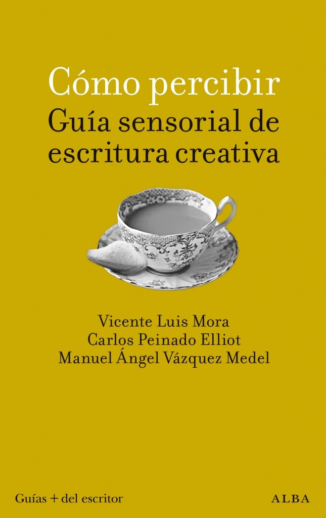Libro: Cómo percibir: guía sensorial de escritura creativa
