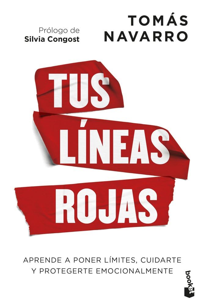Tus líneas rojas: Aprende a poner límites, cuidarte y protegerte emocionalmente (Vivir Mejor)