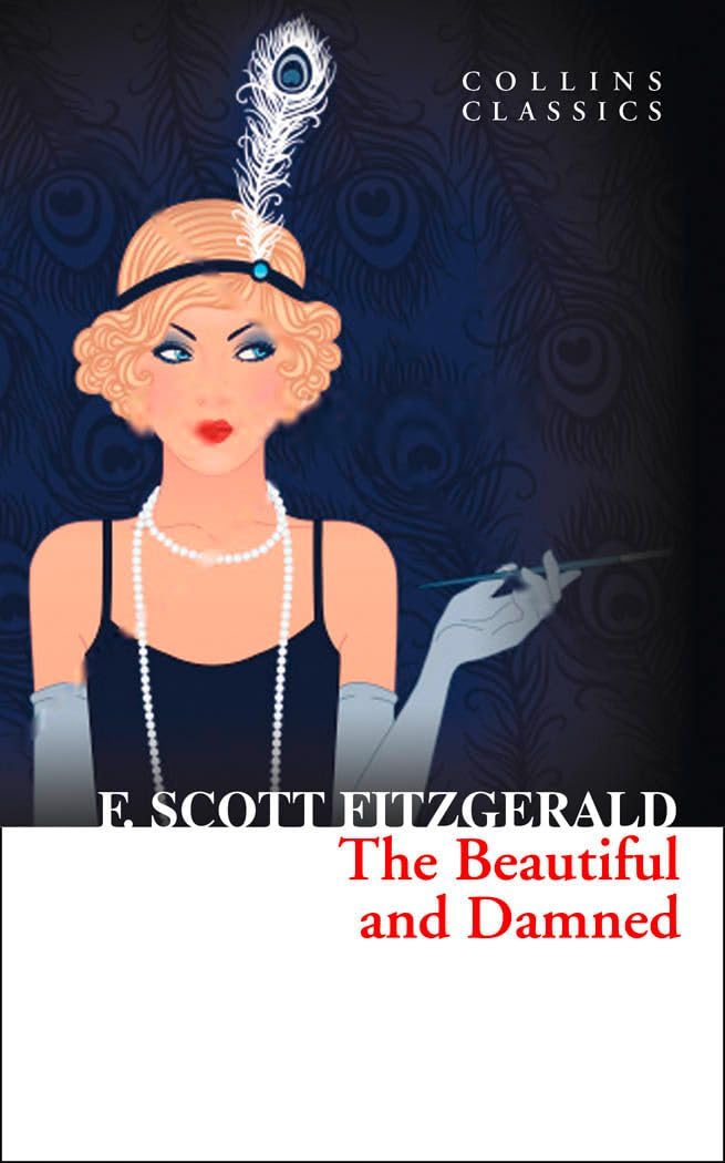 Libro: The Beautiful and Damned: A Great American Adult Fiction Satire of the Decadent Jazz Age (Collins Classics)