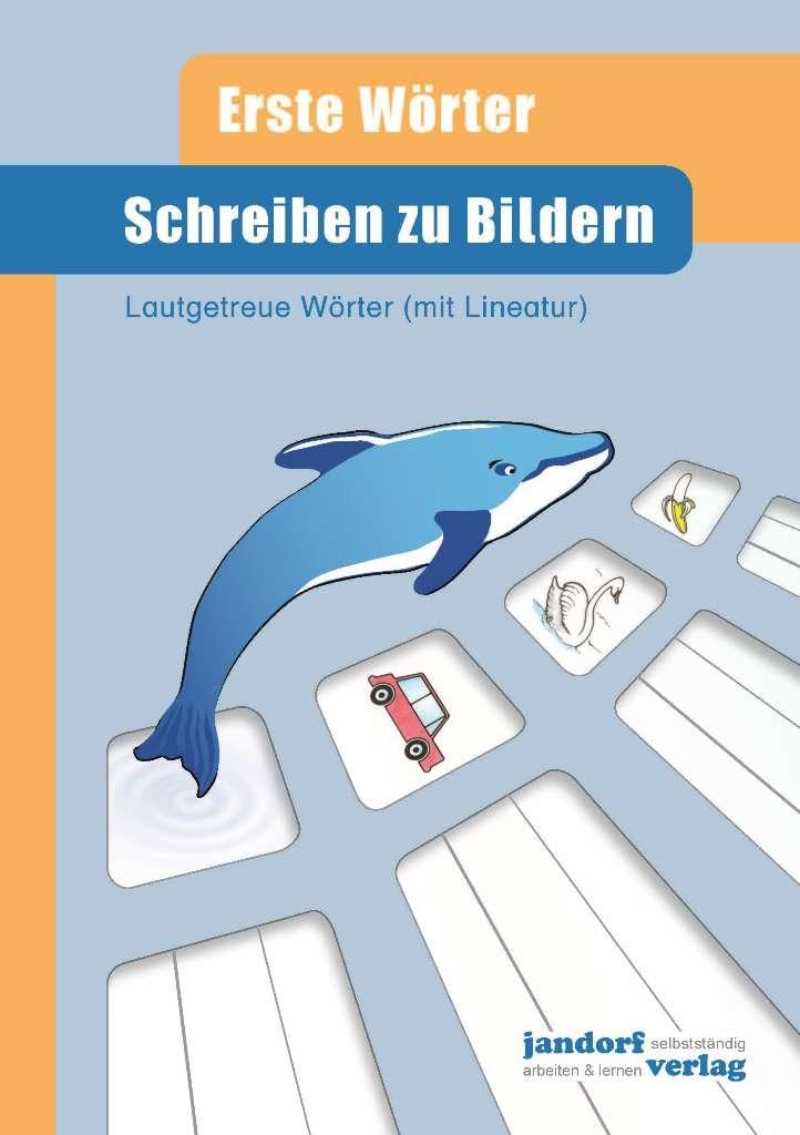 Libro: Schreiben zu Bildern: Erste Wörter - Lautgetreue Wörter (mit Lineatur)