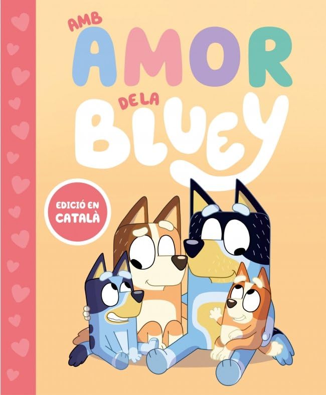 Libro: Bluey. Un conte - Amb amor de la Bluey (Contes infantils)