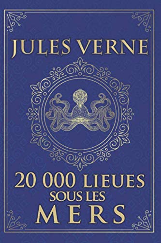 Libro: 20 000 lieues sous les mers - Jules Verne: Édition illustrée | Collection Luxe | vingt mille lieues sous les mers - Ned Land & le Nautilus | 485 pages Format 15,24 cm x 22,86 cm
