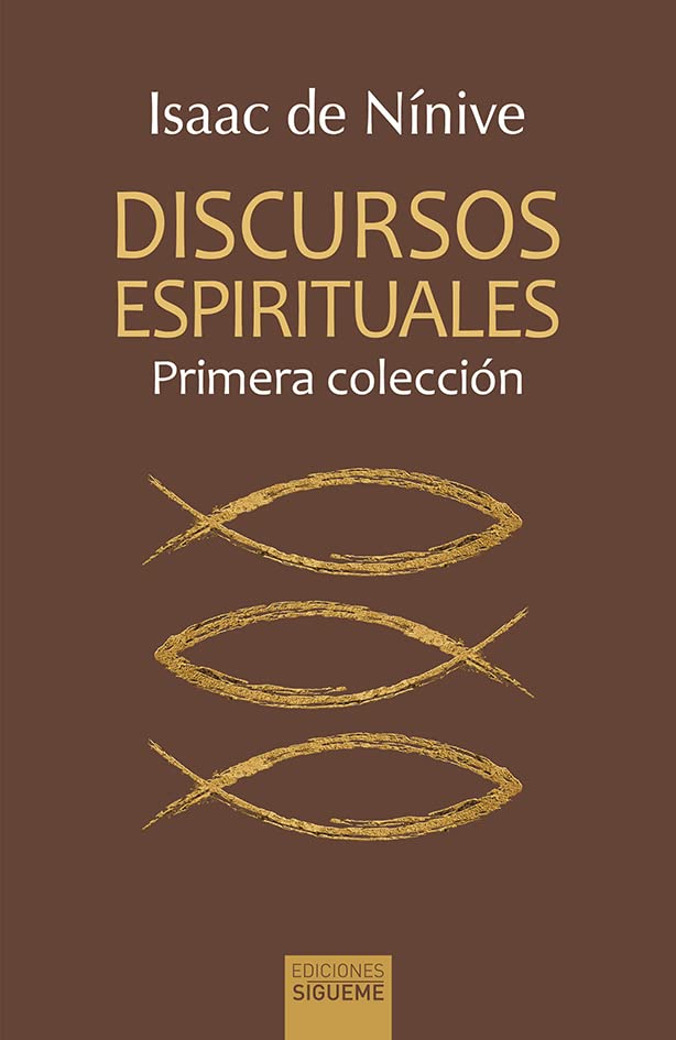 Libro: Discursos espirituales. Isaac de Nínive.: Primera colección: 50 (Ichthys)