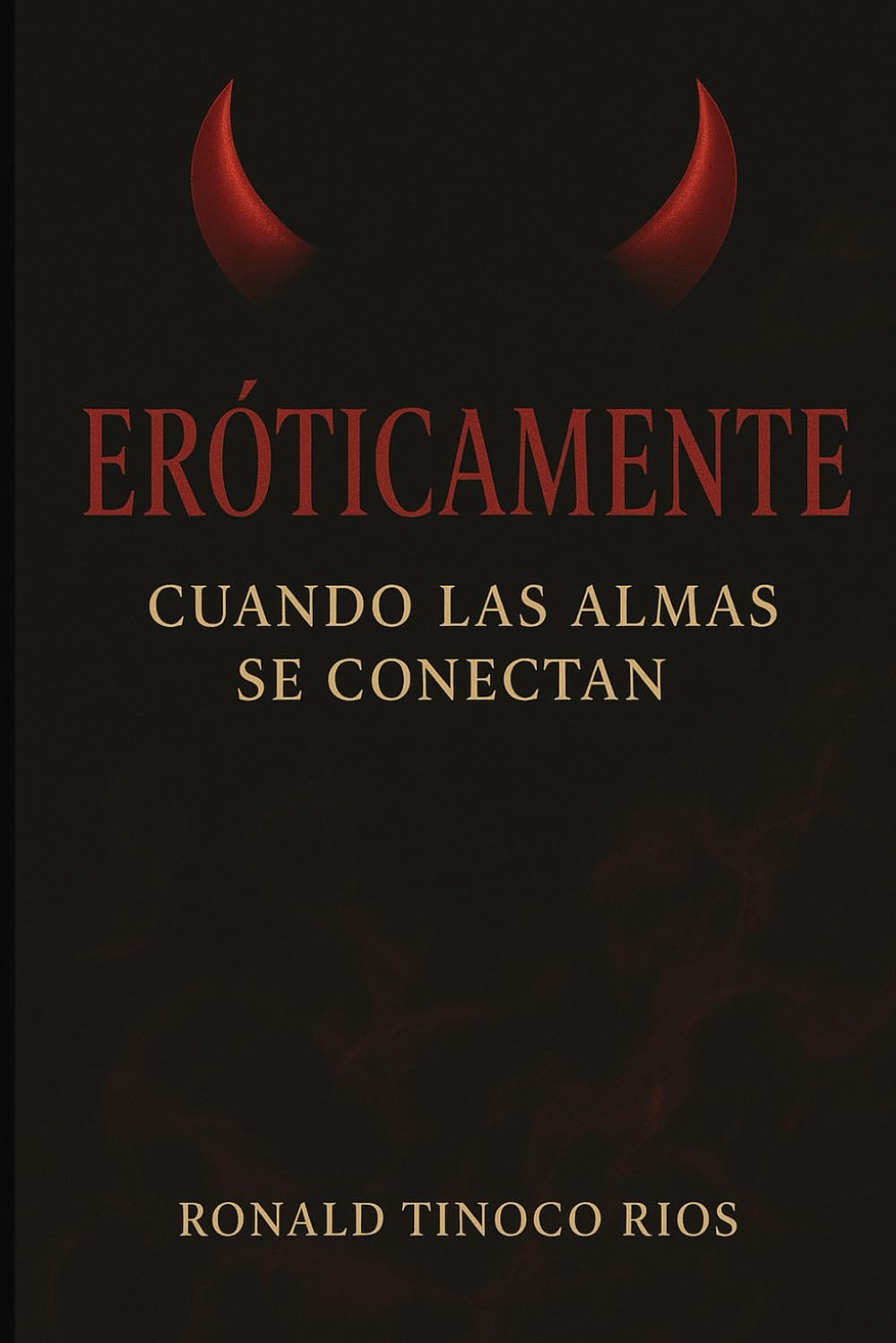 Libro: Eroticamente "Cuando las almas se conectan" (Spanish Edition)