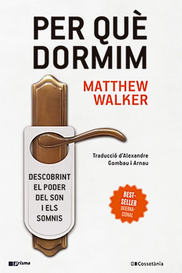 Libro: Per què dormim: Descobrint el poder del son i els somnis