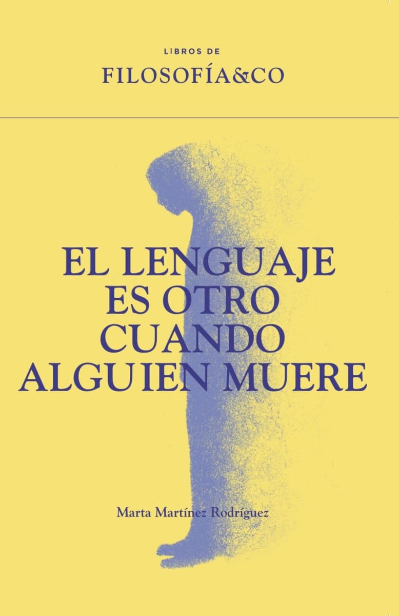 Libro: El lenguaje es otro cuando alguien muere: 9 (General)
