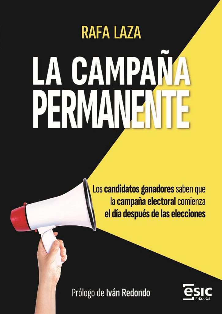 Libro: LA CAMPAÑA PERMANENTE: Los candidatos ganadores saben que la campaña electoral comienza el día después de las elecciones