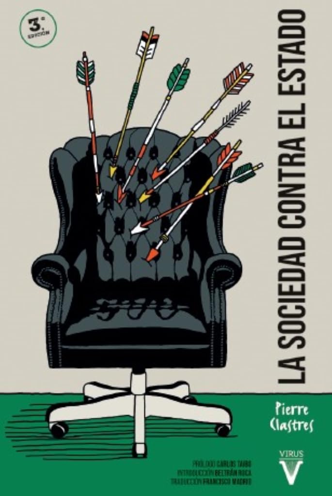 Libro: Sociedad Contra El Estado, La (3ª Ed) (ENSAYO)